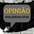 Opinião dos Jornalistas